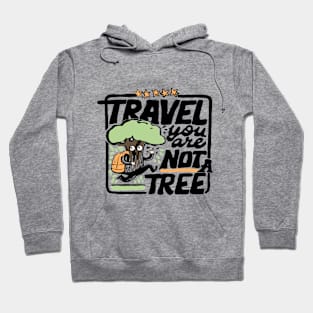 travel funny slogan tree Hoodie